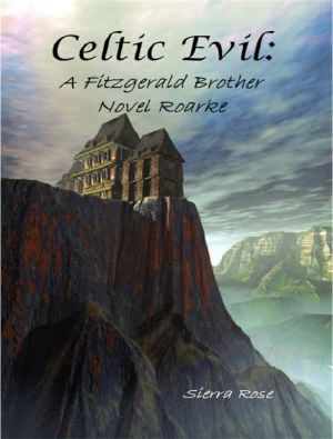 [Fitzgerald Brothers 01] • Celtic Evil · A Fitzgerald Brother Novel · Roarke